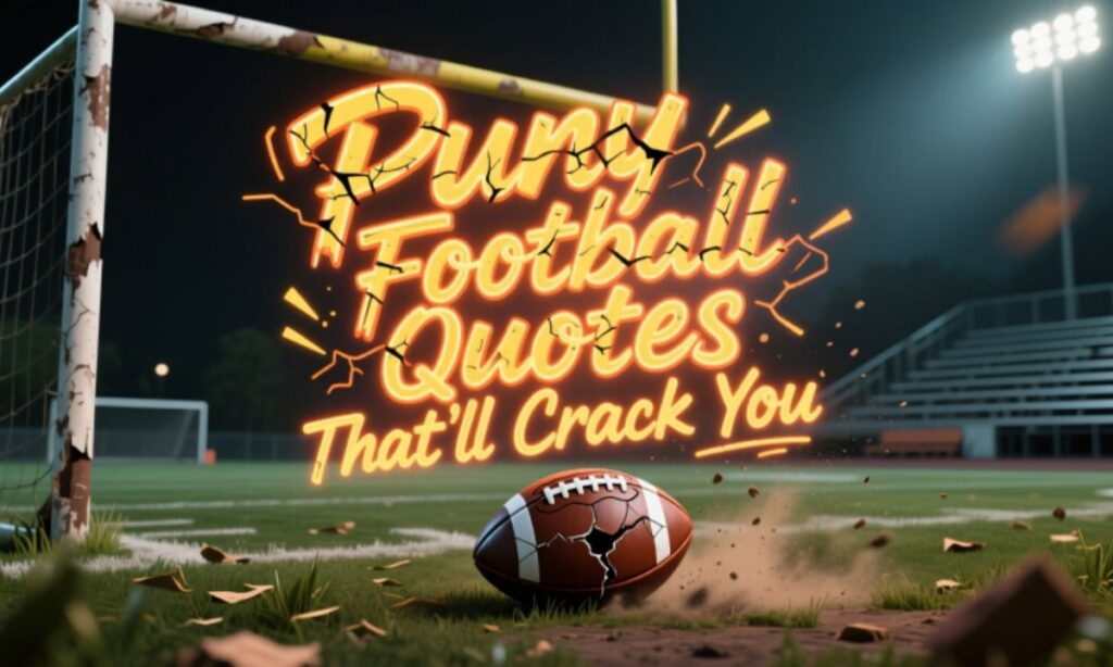 punny-football-quotes-thatll-crack-you