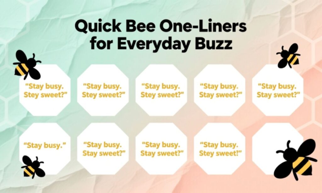 quick-bee-one-liners-for-everyday-buzz
